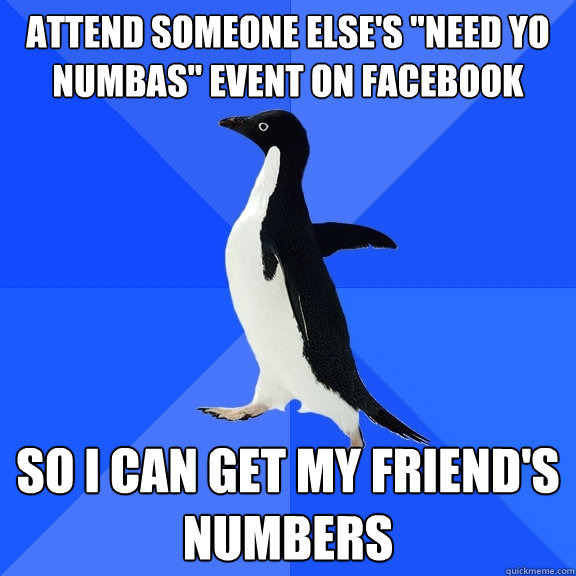 Attend someone else's 