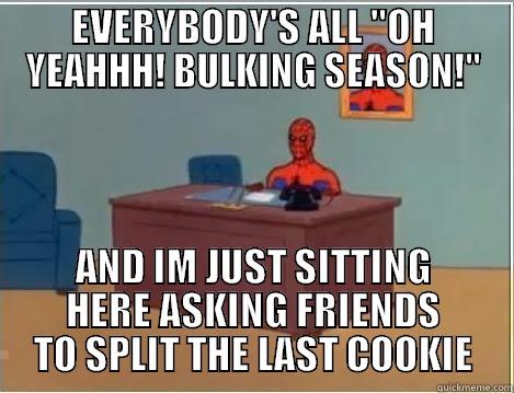 Bulking Season - EVERYBODY'S ALL 