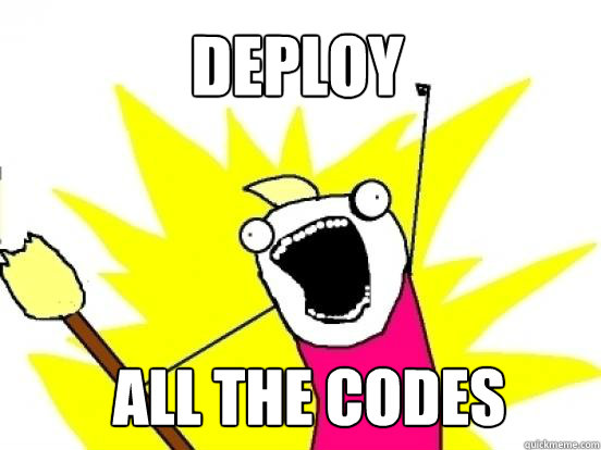 Deploy ALL THE CODES  X All The Things
