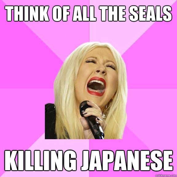 think of all the seals killing japanese  Wrong Lyrics Christina