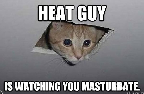HEat guy is watching you masturbate.  