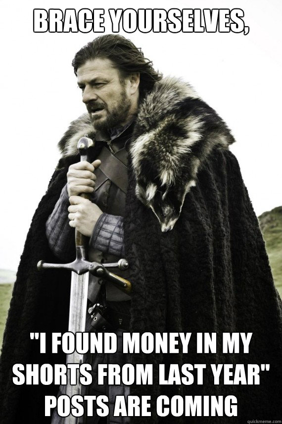 Brace yourselves, 