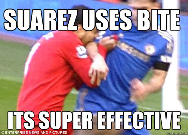 suarez uses bite its super effective - suarez uses bite its super effective  Misc