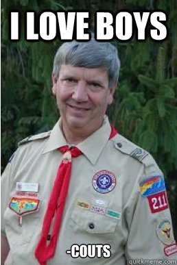 I love boys -couts  Harmless Scout Leader