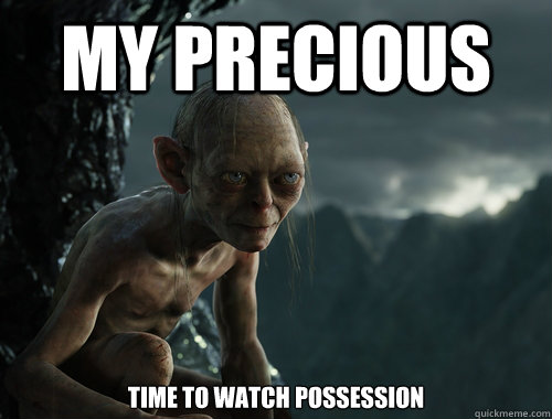 My Precious Time to watch Possession  