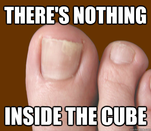 There's nothing inside the Cube  