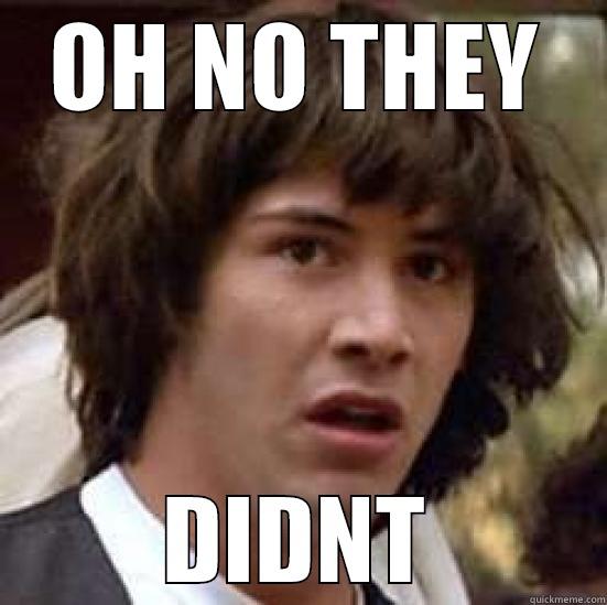 OH NO THEY DIDNT conspiracy keanu