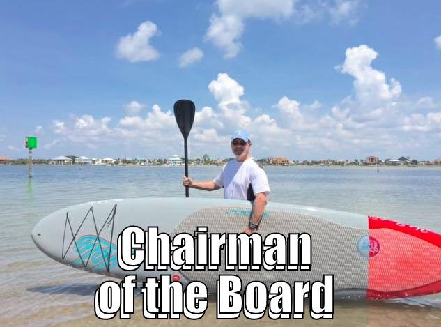  CHAIRMAN OF THE BOARD Misc