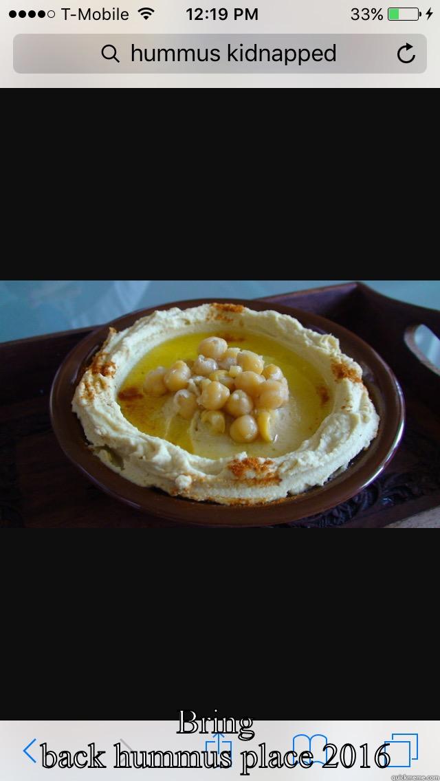 BRING BACK HUMMUS PLACE 2016  Misc