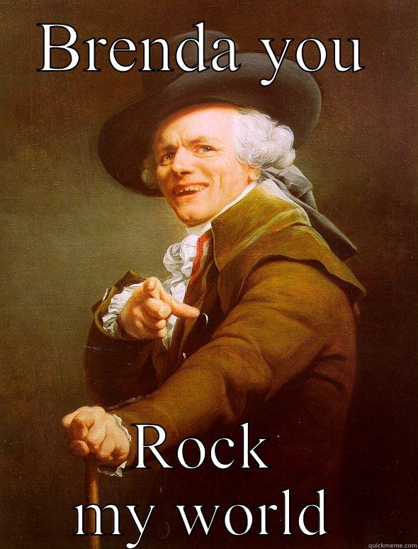 BRENDA YOU ROCK MY WORLD Joseph Ducreux