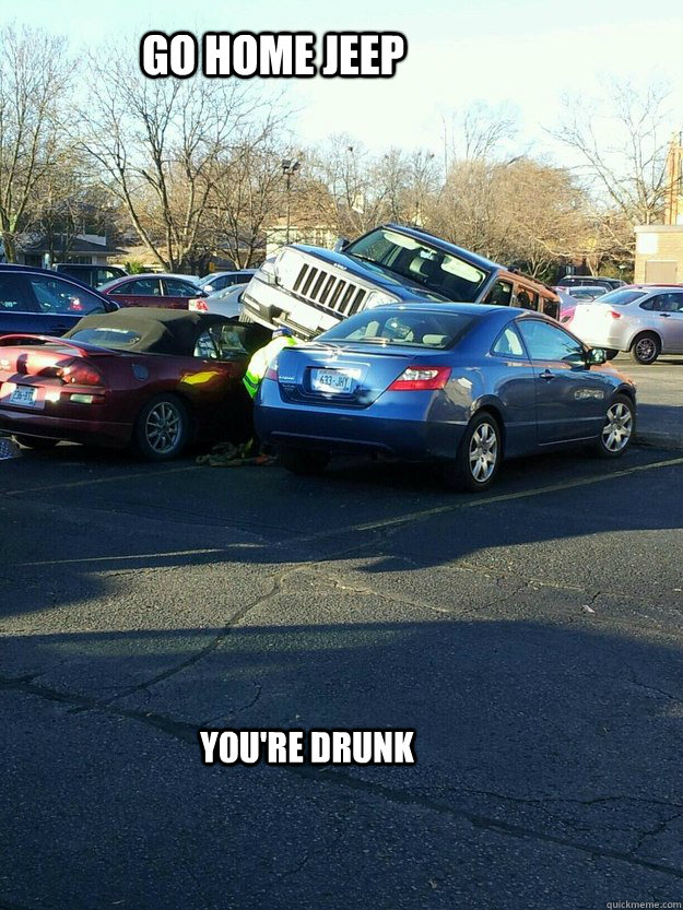 Go Home Jeep You're Drunk - Go Home Jeep You're Drunk  Misc