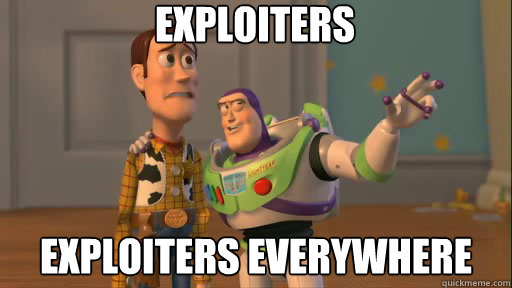 EXPLOITERS EXPLOITERS everywhere  Everywhere