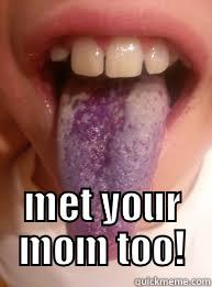  MET YOUR MOM TOO! Misc