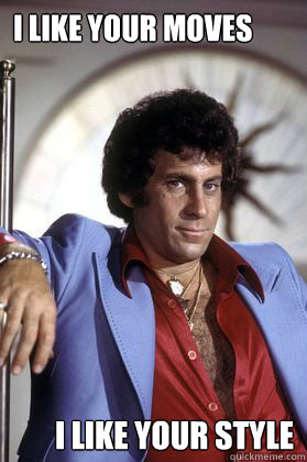 I like your moves I like your style - I like your moves I like your style  Starsky Likes Your Moves