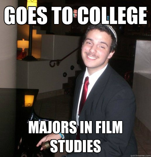 Goes to college  majors in film studies - Goes to college  majors in film studies  Josh Tarr
