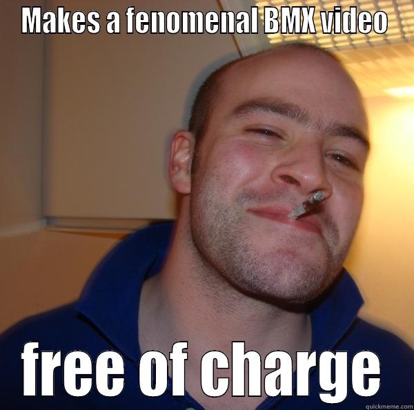 MAKES A FENOMENAL BMX VIDEO FREE OF CHARGE Good Guy Greg 