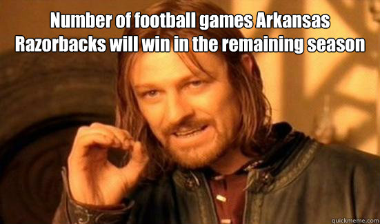 Number of football games Arkansas Razorbacks will win in the remaining season   Boromir