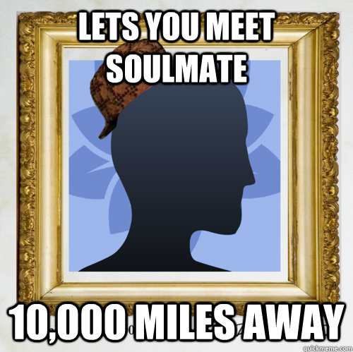 Lets you meet soulmate 10,000 miles away  