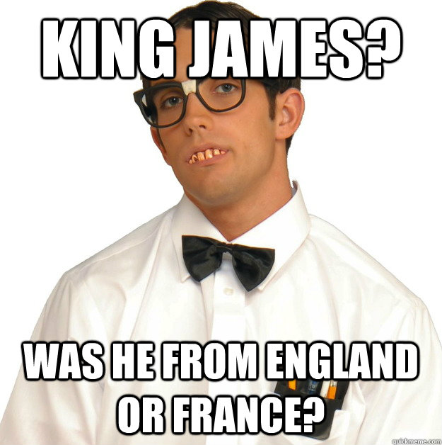 king james? was he from england or france? - king james? was he from england or france?  Sports Oblivious Nerd