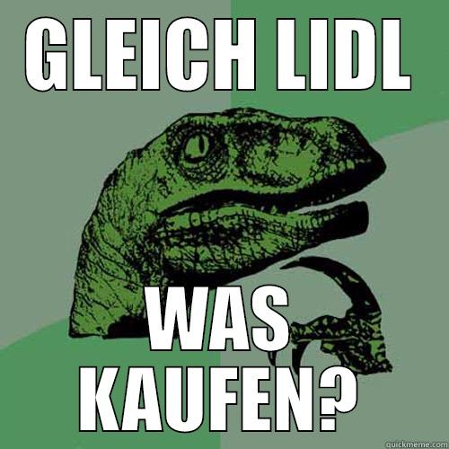 GLEICH LIDL WAS KAUFEN? Philosoraptor