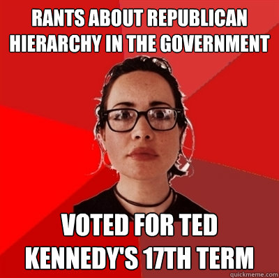 rants about republican hierarchy in the government voted for ted kennedy's 17th term  Liberal Douche Garofalo