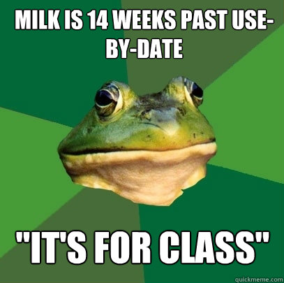 milk is 14 weeks past use-by-date 