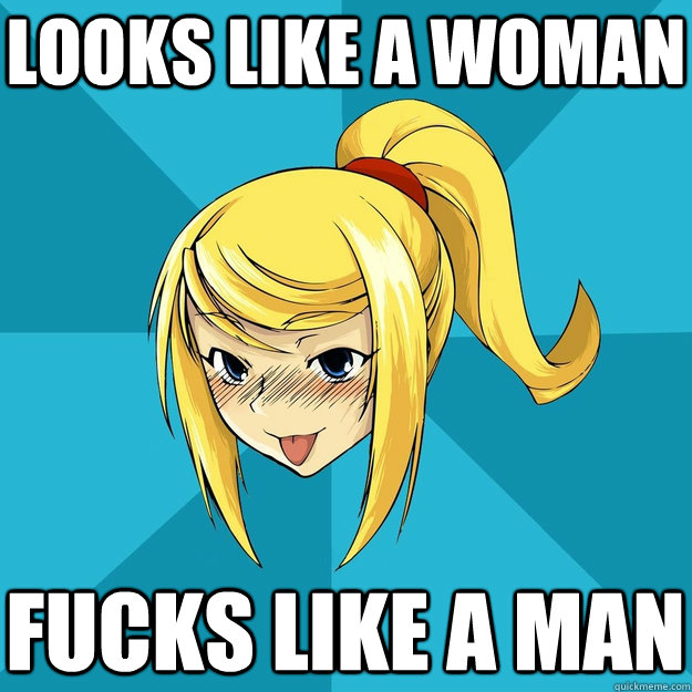 looks like a woman fucks like a man  Horny Samus