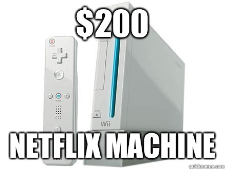 $200 netflix machine  