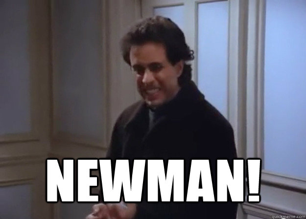 Image result for seinfeld newman meme