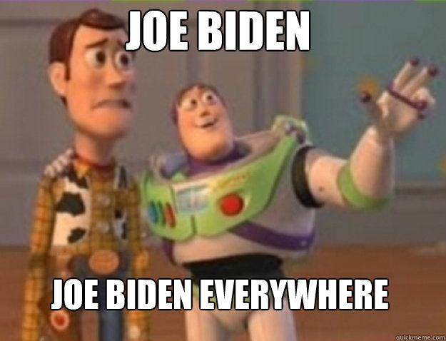 joe biden joe biden everywhere - joe biden joe biden everywhere  Misc