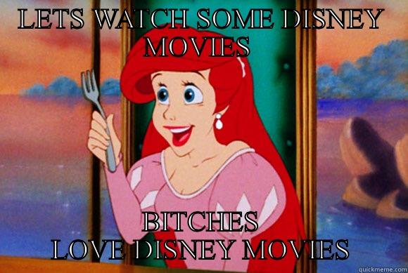 AP World - LETS WATCH SOME DISNEY MOVIES  BITCHES LOVE DISNEY MOVIES Disney Logic