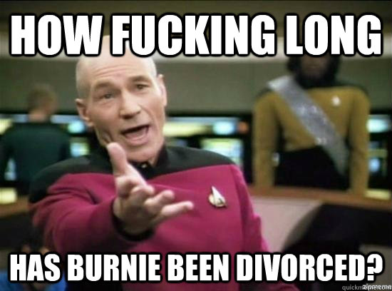 How Fucking Long Has Burnie Been Divorced?  Annoyed Picard HD