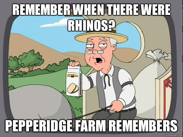 remember when there were rhinos? Pepperidge farm remembers  Pepperidge Farm Remembers