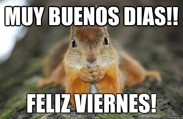 muy buenos dias!! feliz viernes!♥  buenos dias
