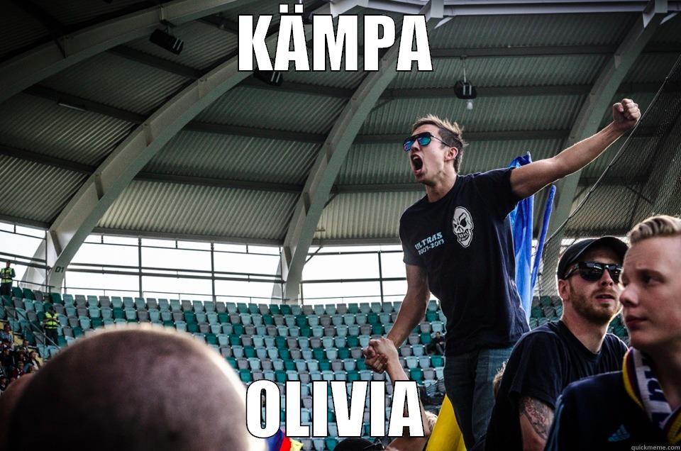 KÄMPA OLIVIA Misc