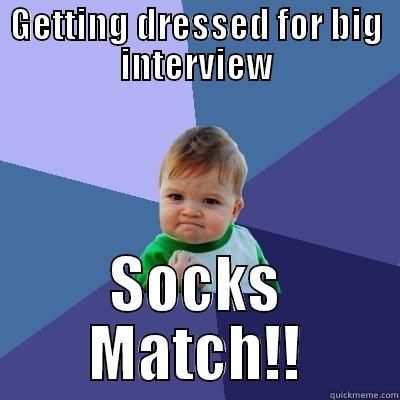 GETTING DRESSED FOR BIG INTERVIEW SOCKS MATCH!! Success Kid