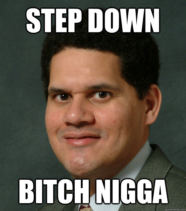 step down bitch nigga   