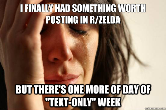 I finally had something worth posting in r/zelda But there's one more of day of 