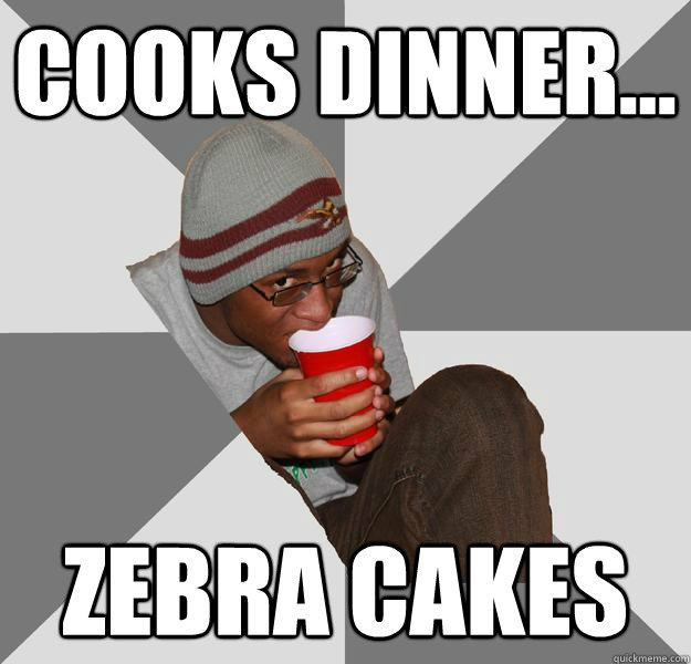 cooks dinner... zebra cakes  