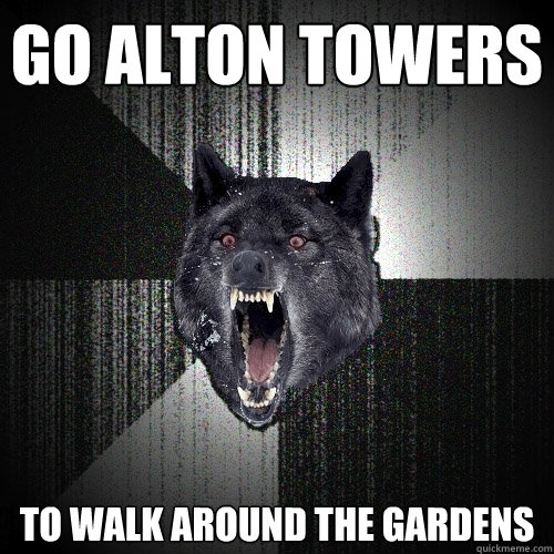 GO Alton towers TO WALK AROUND THE GARDENS - GO Alton towers TO WALK AROUND THE GARDENS  Insanity Wolf