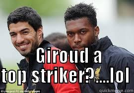    GIROUD A TOP STRIKER?....LOL Misc