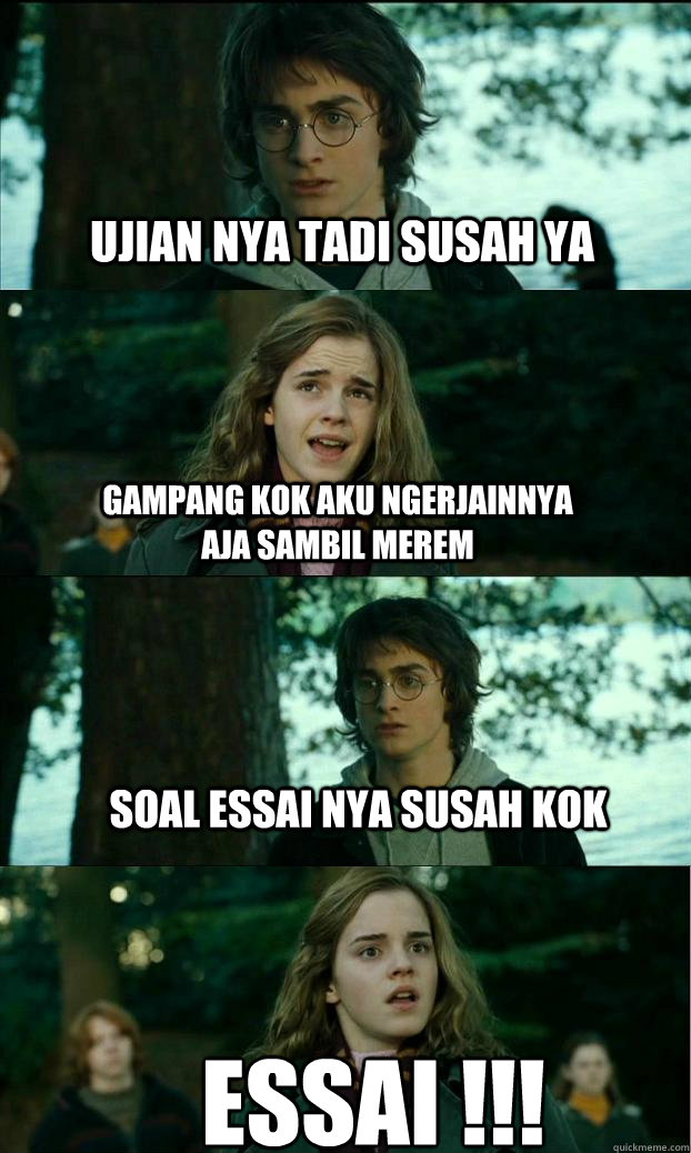 ujian nya tadi susah ya gampang kok aku ngerjainnya aja sambil merem soal essai nya susah kok essai !!!  Horny Harry