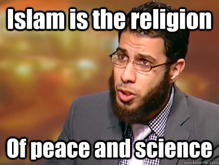 Islam is the religion Of peace and science - Islam is the religion Of peace and science  Salafist Logic