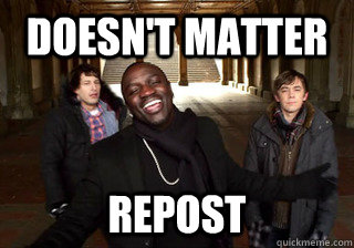 Doesn't Matter Repost  