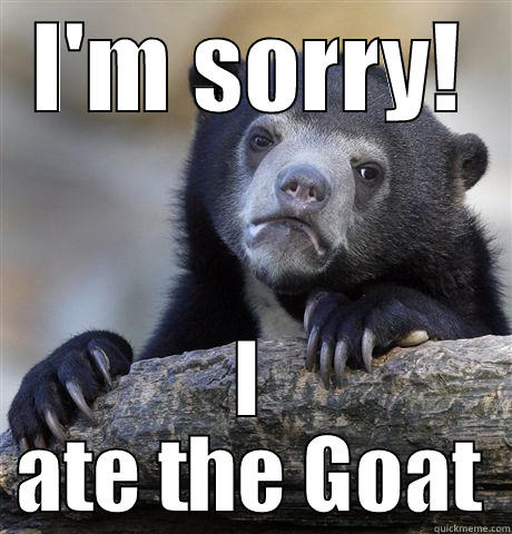 I'M SORRY! I ATE THE GOAT Confession Bear