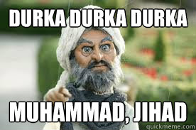 Durka Durka Durka Muhammad, Jihad - Durka Durka Durka Muhammad, Jihad  Arab Aalee