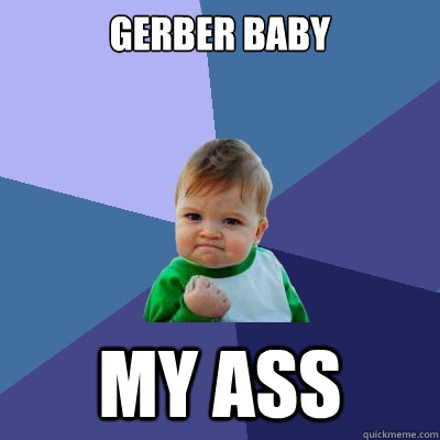Gerber Baby My Ass  Success Kid
