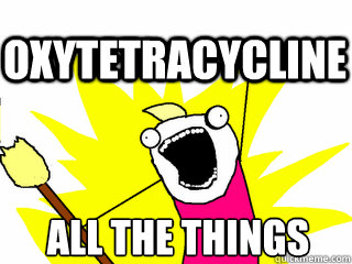 ALL THE THINGS Oxytetracycline  All The Thigns