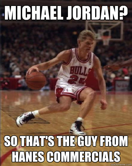 Michael Jordan? so that's the guy from hanes commercials - Michael Jordan? so that's the guy from hanes commercials  Envios Steve Kerr