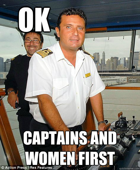 OK  captains and women first - OK  captains and women first  Cowardly Captian